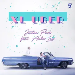 XL UBER (feat. Amber Liu) - Single by Justin Park album reviews, ratings, credits