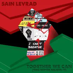 Together We Can (You Better Believe It) - Single by Sain Levrad album reviews, ratings, credits