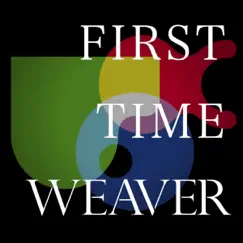 First Time Weaver by WEAVER album reviews, ratings, credits
