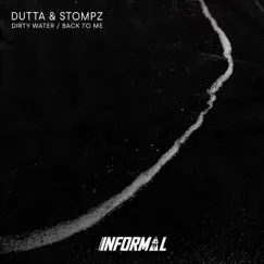 Dirty Water / Back To Me - Single by Dutta & Stompz album reviews, ratings, credits