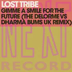 Gimme a Smile for the Future, pt. 2 (The Delorme Vs Dharma Bums Uk Remix) Song Lyrics
