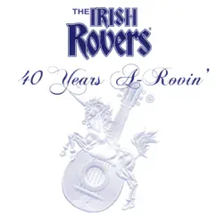 40 Years A-Rovin' by The Irish Rovers album reviews, ratings, credits