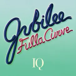 Fulla Curve - Single by Jubilee & IQ album reviews, ratings, credits