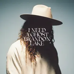 I Need A Ghost - Single by Brandon Lake album reviews, ratings, credits