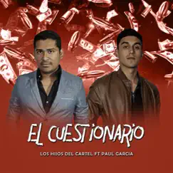 El Cuestionario (feat. Paul Garcia) Song Lyrics