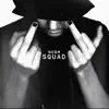 SQUAD - Single album lyrics, reviews, download