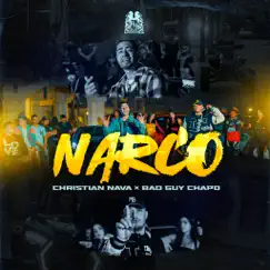 Narco - Single by Christian Nava & Bad Guy Chapo album reviews, ratings, credits