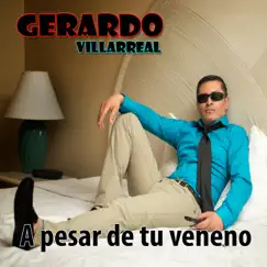 A Pesar de Tu Veneno - Single by Gerardo Villarreal album reviews, ratings, credits