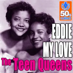 Eddie My Love (Digitally Remastered) - Single by The Teen Queens album reviews, ratings, credits