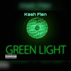 Greenlight - Single by Kash Fien album reviews, ratings, credits