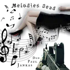 Melodies Dead by Don Paul Jankas album reviews, ratings, credits