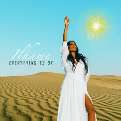 Everything Is Ok - Single by Ilhame album reviews, ratings, credits