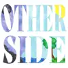 Other Side - Single album lyrics, reviews, download
