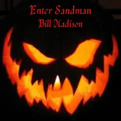Enter Sandman - Single by Bill Madison album reviews, ratings, credits