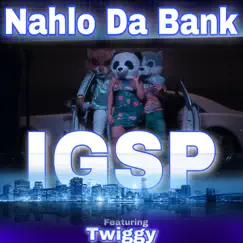 Igsp (feat. Twiggy) - Single by Nahlo da Bank album reviews, ratings, credits