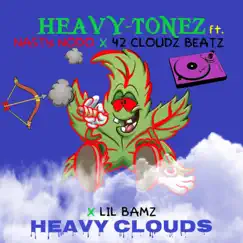 Heavy/Clouds (feat. Lil Bamz, Nasty Nodo & 42 Cloudz) - Single by Heavy Tonez album reviews, ratings, credits