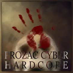 Hardcore - Single by Prozac Cyber album reviews, ratings, credits
