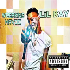 Wreaking Havoc by LIL KAY album reviews, ratings, credits