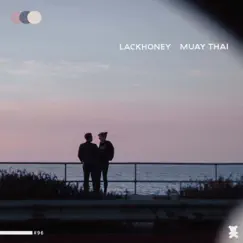 Muay Thai - Single by Lackhoney album reviews, ratings, credits