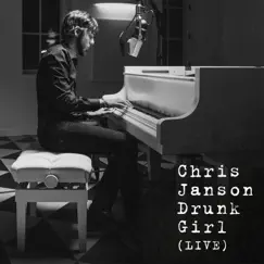 Drunk Girl (Live) - Single by Chris Janson album reviews, ratings, credits