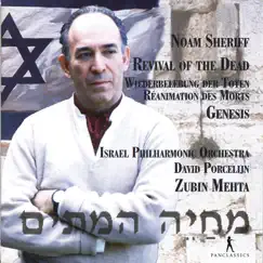 Noam Sheriff: Revival of the Dead & Genesis (Live) by Israel Philharmonic Orchestra, David Porcelijn & Zubin Mehta album reviews, ratings, credits