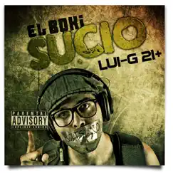 El Boki Sucio by Luigi 21 Plus album reviews, ratings, credits
