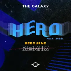 Hero (feat. JVZEL) [Rebourne Remix] Song Lyrics