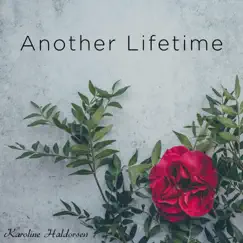 Another Lifetime - Single by Karoline Haldorsen album reviews, ratings, credits