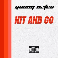 Hit & Go - Single by Young Aztec album reviews, ratings, credits