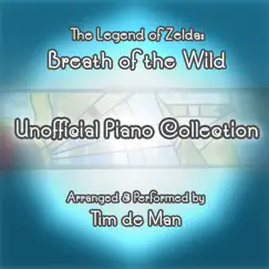 The Legend of Zelda: Breath of the Wild Unofficial Piano Collection by Tim de Man album reviews, ratings, credits