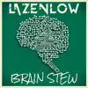 Brain Stew - Single album lyrics, reviews, download