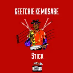 Stick - Single by Geetchie Kemosabe album reviews, ratings, credits