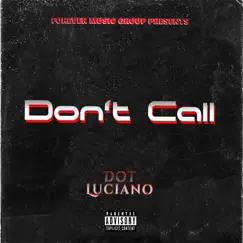 Don’t Call - Single by Dot Luciano album reviews, ratings, credits