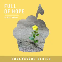 Full of Hope (Underscore Series) by Beats Bakery album reviews, ratings, credits