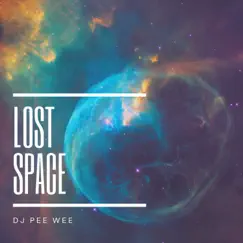 Lost Space by Dj Pee Wee album reviews, ratings, credits