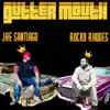 Gutter Mouth (feat. Rocky Rhodes) - Single album lyrics, reviews, download