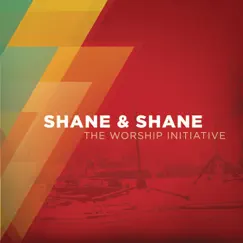 The Worship Initiative by Shane & Shane album reviews, ratings, credits