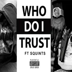 Who Do I Trust (feat. Squint) - Single by Yung Rest album reviews, ratings, credits