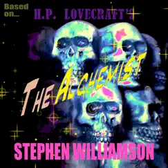 H.P. Lovecrafts the Alchemist - Single by Stephen Williamson album reviews, ratings, credits