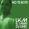 No Te Bote (DJ Unic Remix) - Single album lyrics, reviews, download