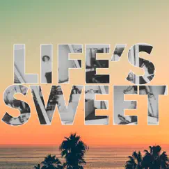 LIFE'S SWEET (feat. DJ Jedy, Kenni Cole, W2 & Pryce Bully) Song Lyrics