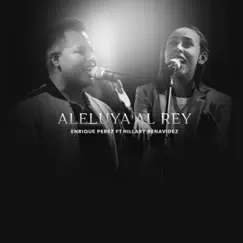 Aleluya al Rey (feat. Hillary Benavidez) Song Lyrics