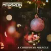 A Christmas Miracle - Single album lyrics, reviews, download