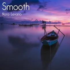 Smooth - Single by Nora Levario album reviews, ratings, credits