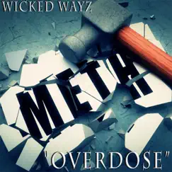 Overdose - Single by Wicked Wayz album reviews, ratings, credits