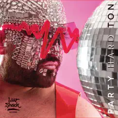 Party Hard Ton by Hard Ton album reviews, ratings, credits