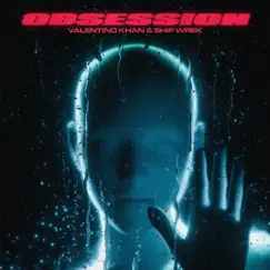 Obsession - Single by Valentino Khan & Ship Wrek album reviews, ratings, credits