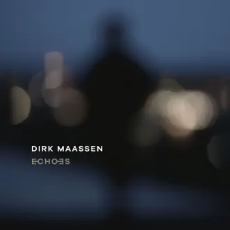 Echoes by Dirk Maassen album download