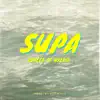 Supa (feat. Wizkid) - Single album lyrics, reviews, download
