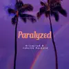 Paralyzed (feat. LakeithRashard) - Single album lyrics, reviews, download